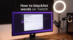 How to blacklist words on Twitch